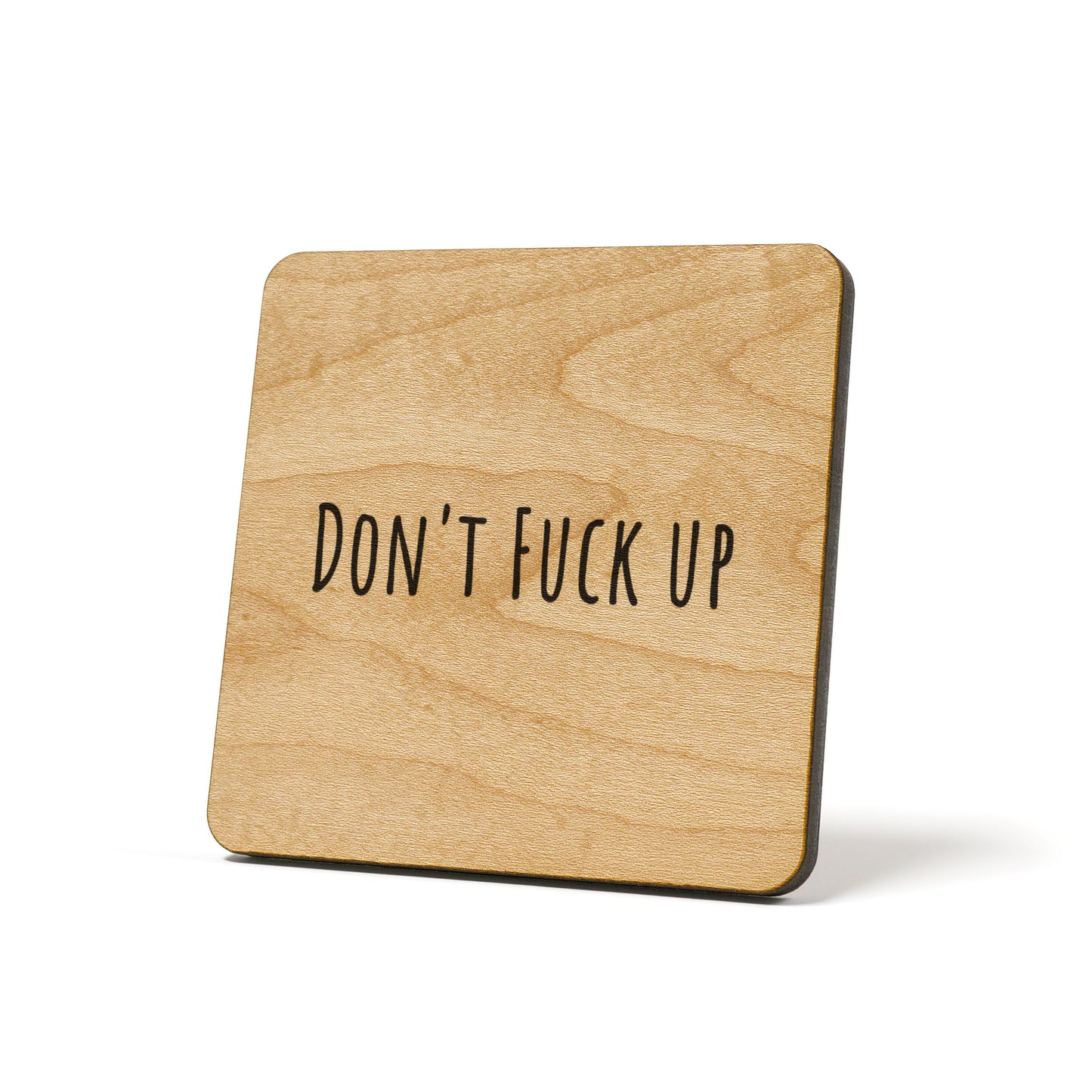 Don't Fuck up Quote Coaster