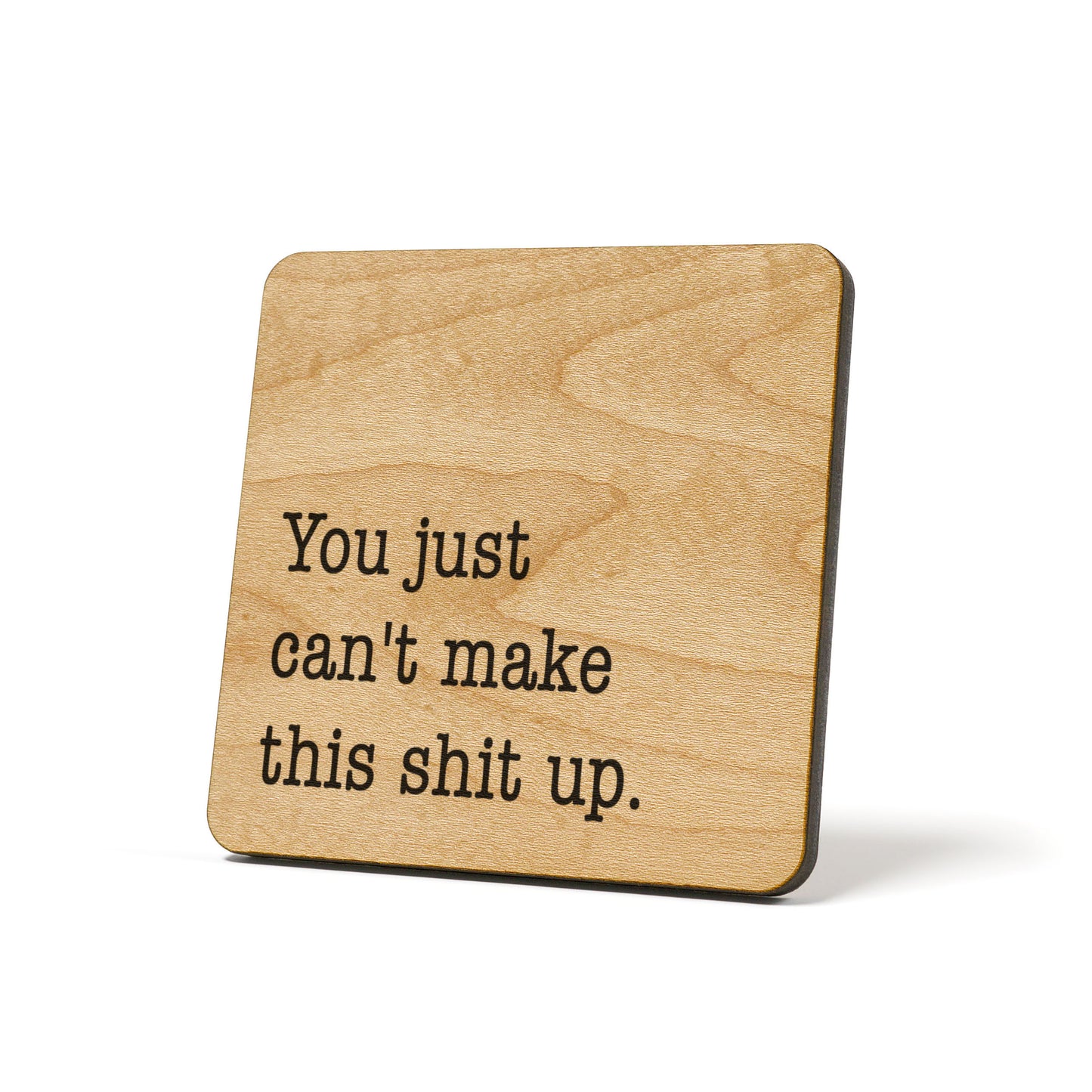 you just can't make this shit up. Quote Coaster