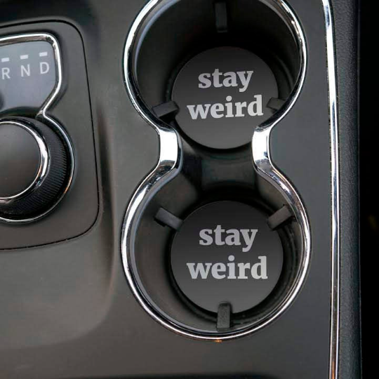 Stay Weird Car Coaster
