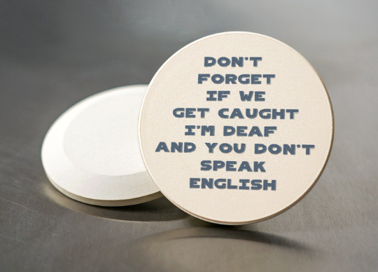 I'm Deaf and You Don't Speak English Car Coaster