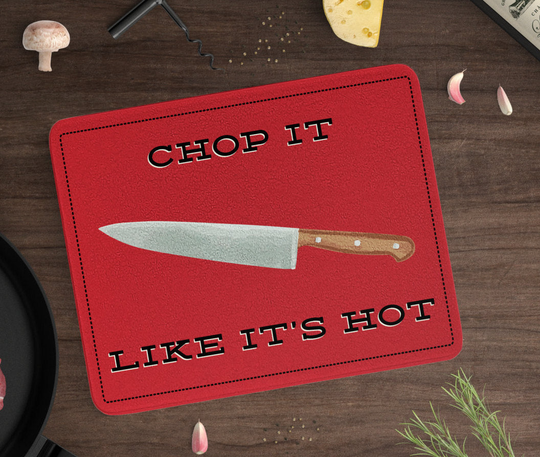 Chop It Like It's Hot Cutting Board