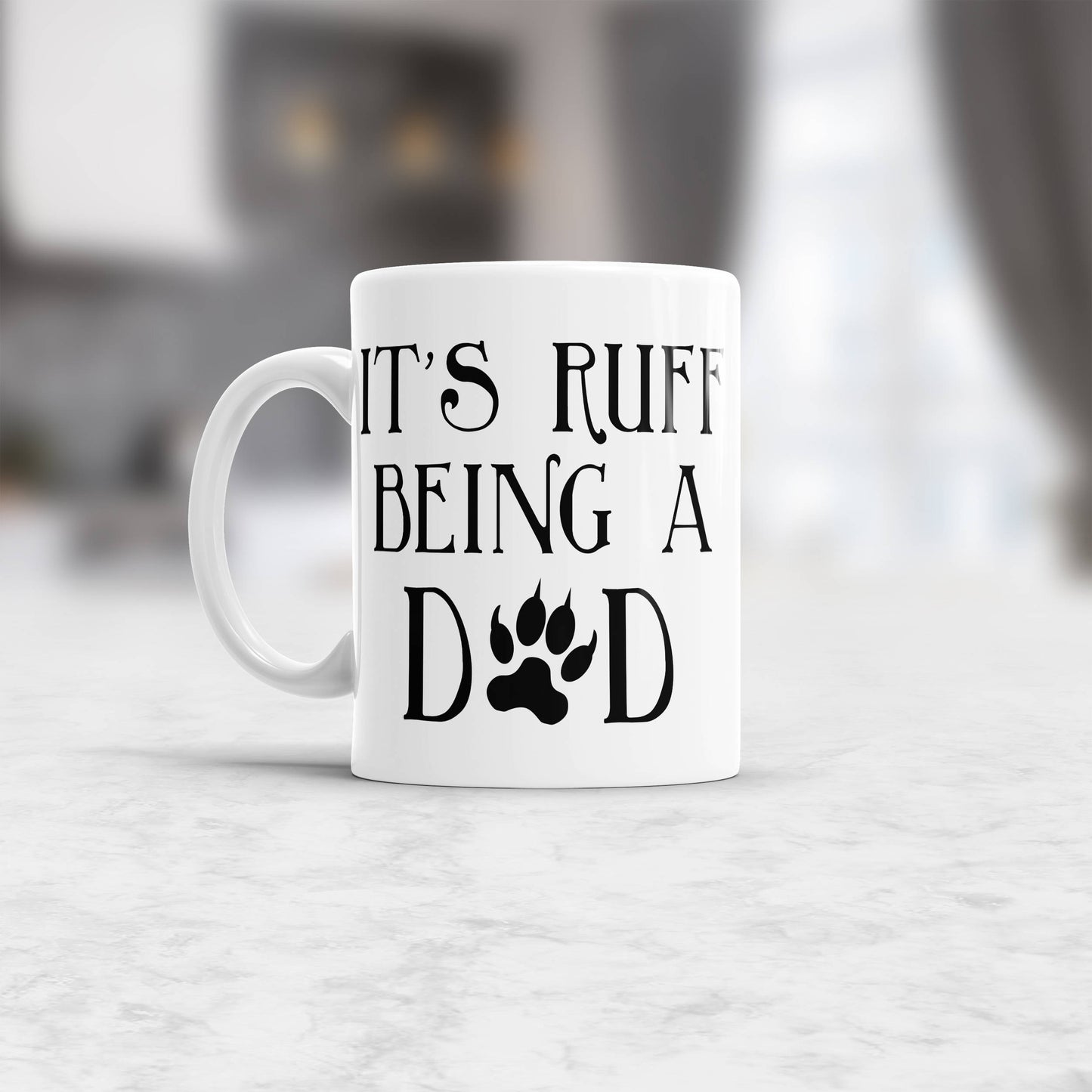 It's RUFF Being A Dad Mug