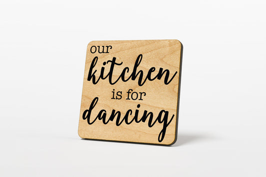 Our Kitchen Is for Dancing Coaster