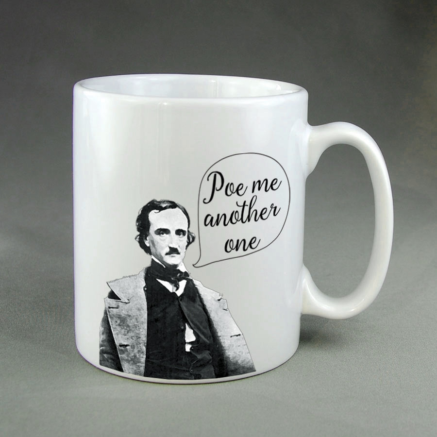 Edgar Allen Poe Me Another One Coffee Mug