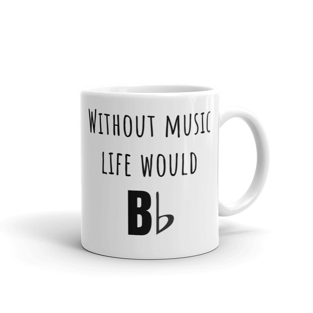 Without Music Life Would B Flat Mug