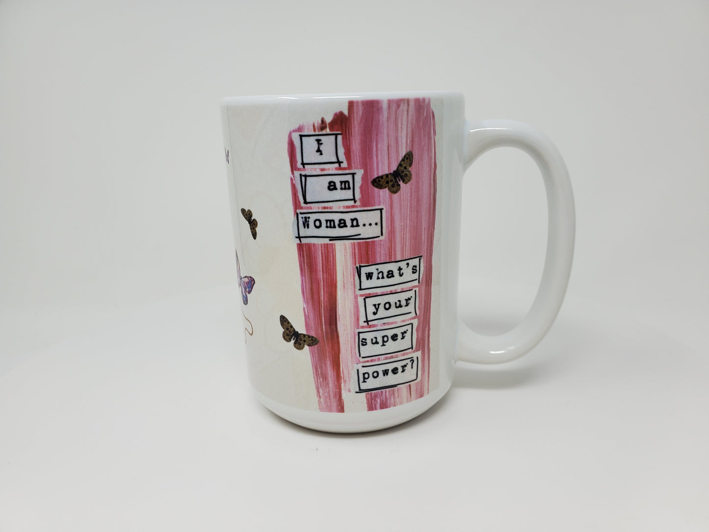 a girl like me… I am woman… what’s your superpower? Mug
